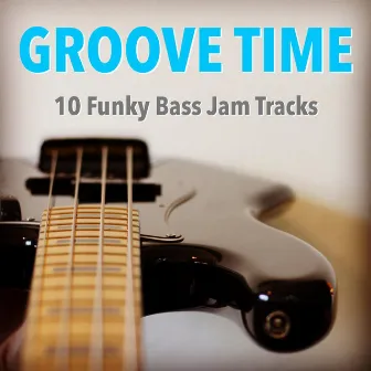 Groove Time – 10 Funky Bass Jam Tracks by Quist Backing Jam Tracks