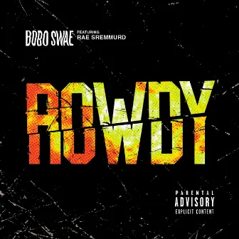 Rowdy by Unknown Artist