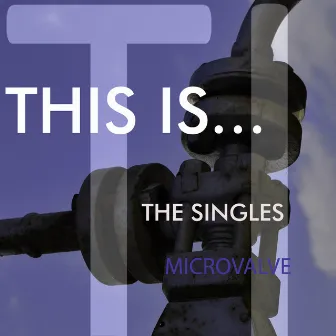 This Is...MicroValve by MicroValve