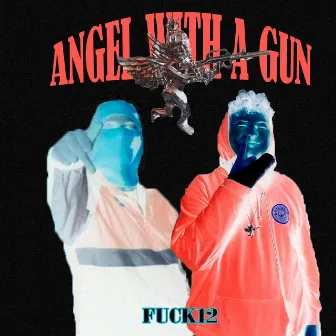 Angel with a Gun by FUCK 12