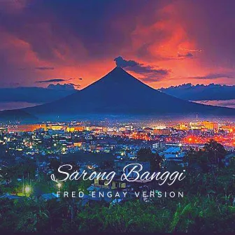 Sarong Banggi by Fred Engay