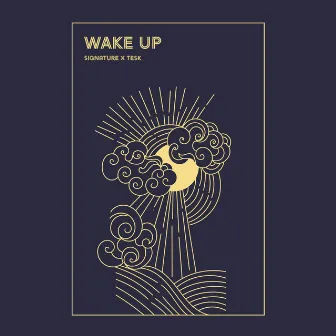 Wake Up by Signature