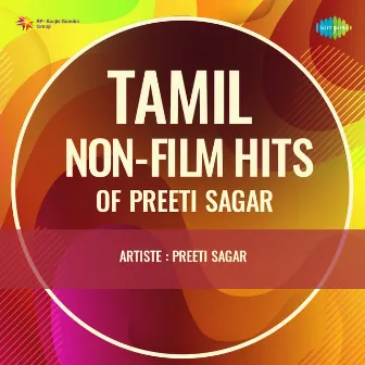 Tamil Non-Film Hits of Preeti Sagar by Preeti Sagar