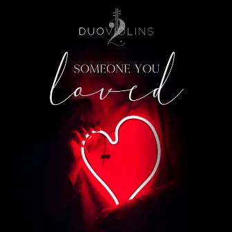 Someone You Loved by DuoViolins