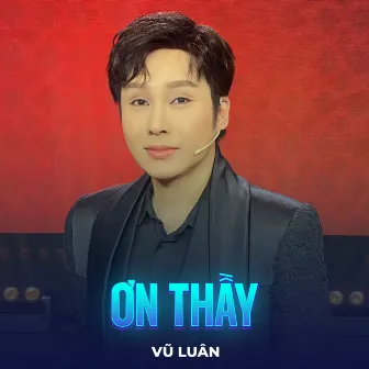 Ơn Thầy by Vũ Luân