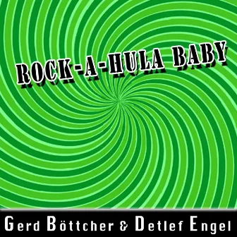 Rock-A-Hula Baby by Gerd Böttcher