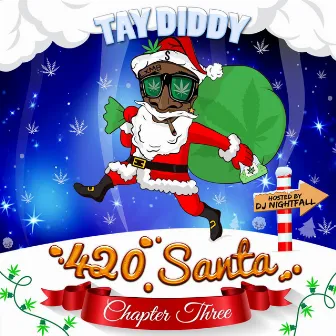 420 Santa Chapter 3 by Tay Diddy