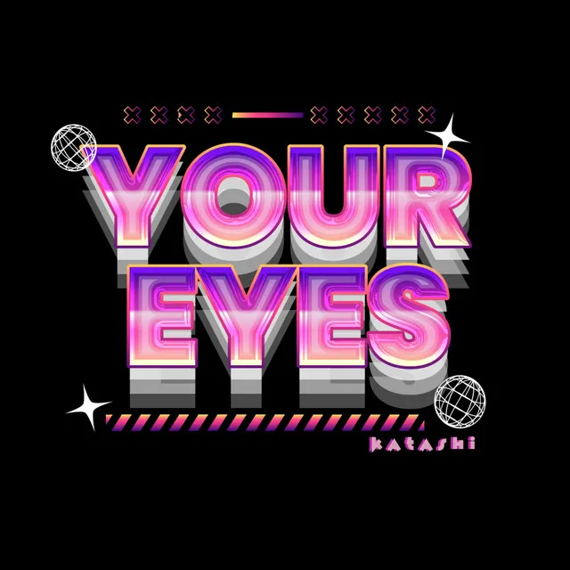 Your Eyes