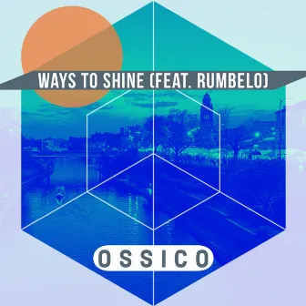 Ways to Shine by Ossico