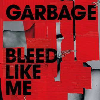 Bleed Like Me - Deluxe Edition / 2024 Remaster by Garbage