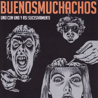 Uno con Uno y Asi Sucesivamente by Buenos Muchachos