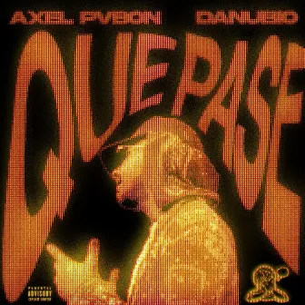 Que pase by Axel Pvbon