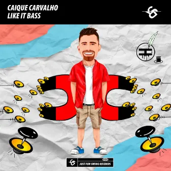 Like It Bass by Caique Carvalho