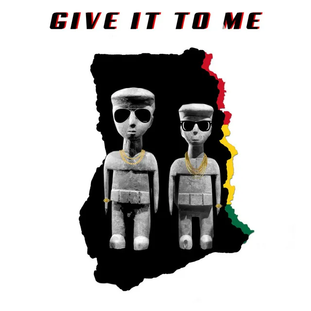 Give It to Me