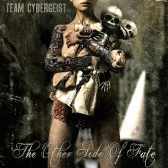 The Other Side of Fate by Team Cybergeist