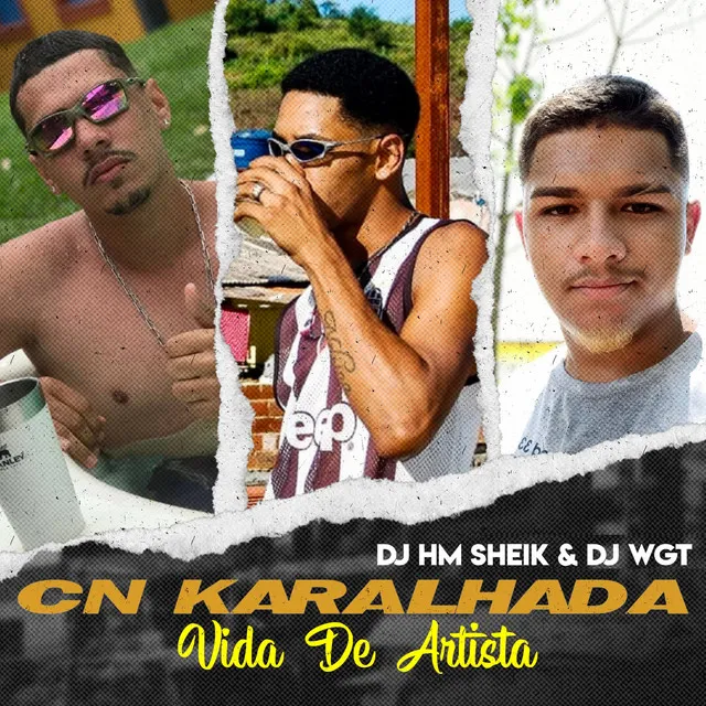 CN Karalhada - Vida De Artista