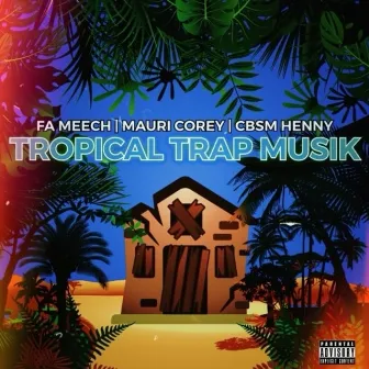 Tropical Trap by Cbsm Henny