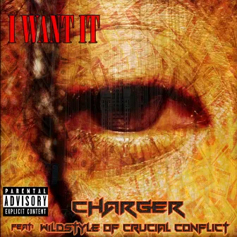 I Want It (Uncut) by Charger