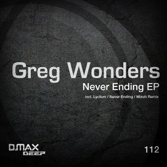 Never Ending EP by Greg Wonders