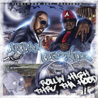 Rollin High Thru Tha Hood by Urban Legendz