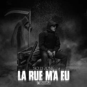 La rue m'a eu by So La Zone