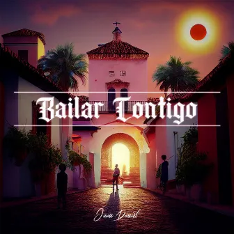 Bailar Contigo by Juan Daniél