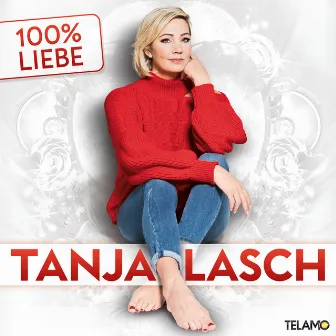 100% LIEBE by Tanja Lasch