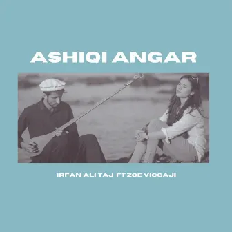 Ashiqi Angar by Irfan Ali Taj