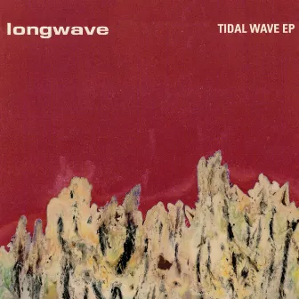 Tidal Wave EP by Longwave