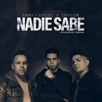 Nadie Sabe by Emma y Mánuel