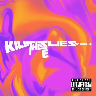 kill these lies by YDH