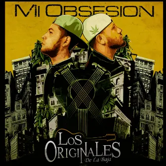 Mi Obsesion by Los Originales De La Baja