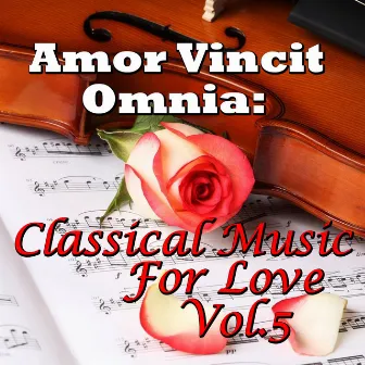 Amor Vincit Omnia: Classical Music For Love, Vol.5 by Novosibirsk Philharmonic Orchestra