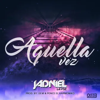 Aquella Vez by Jadniel la Voz