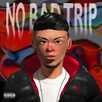 No Bad Trip by Lil Tib