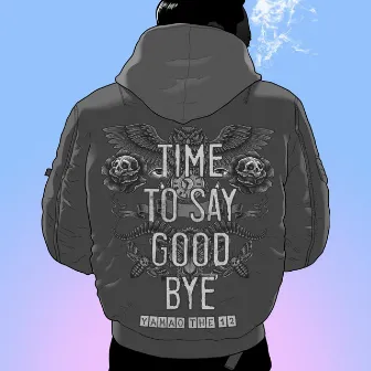 TIME TO SAY GOODBYE by YAMAO THE 12