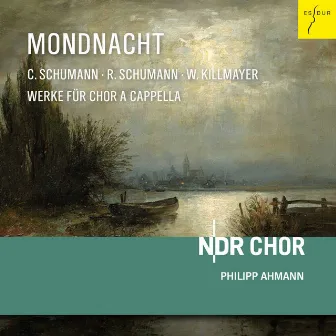 Mondnacht (Werke für Chor a cappella) by NDR Chor