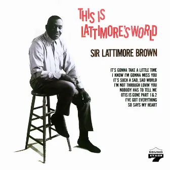 This is Lattimore's World by Sir Lattimore Brown