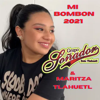 Mi Bombon 2021 by Maritza Tlahuetl