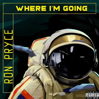 Where I'm Going by Ron Pryce