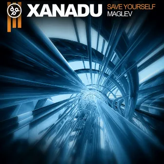 Save Yourself / Maglev by Xanadu