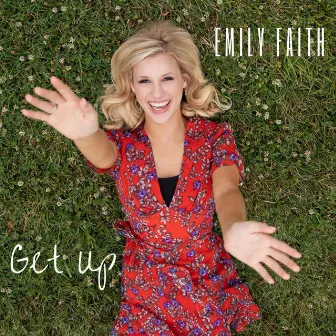 Get Up by Emily Faith