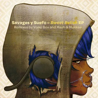 Sweet Relish EP by Savages Y Suefo