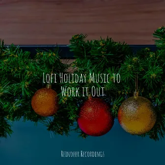 Lofi Holiday Music to Work it Out by Unknown Artist