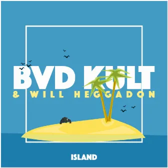 Island by bvd kult