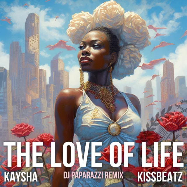 The love of life - DJ Paparazzi Remix