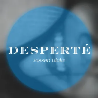 Desperté by Jassøn Blake