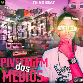 Pivetagem dos Médios by Th No Beat