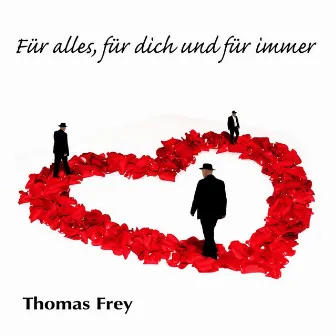 Für Alles, Für Dich Und Für Immer by Thomas Frey