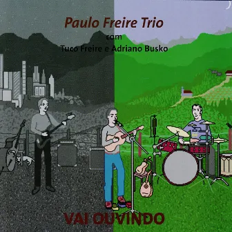 Vai Ouvindo by Paulo Freire